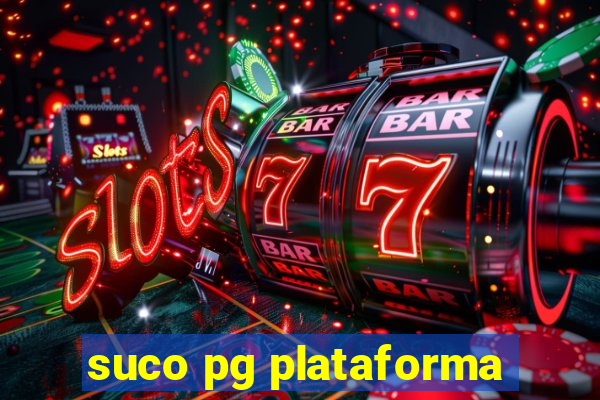 suco pg plataforma